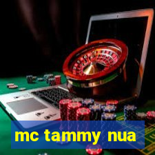mc tammy nua